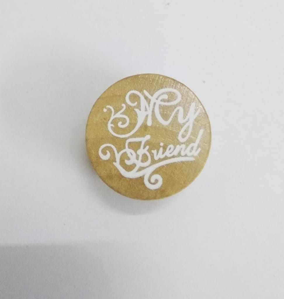 Wooden Block Stamp Round -Sentiment Design 2 - My Friend